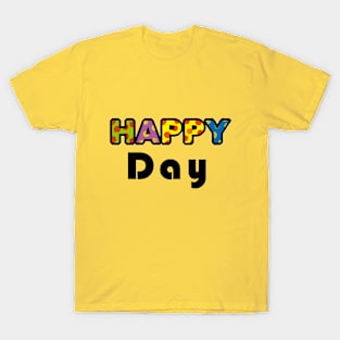 happy day T-Shirt